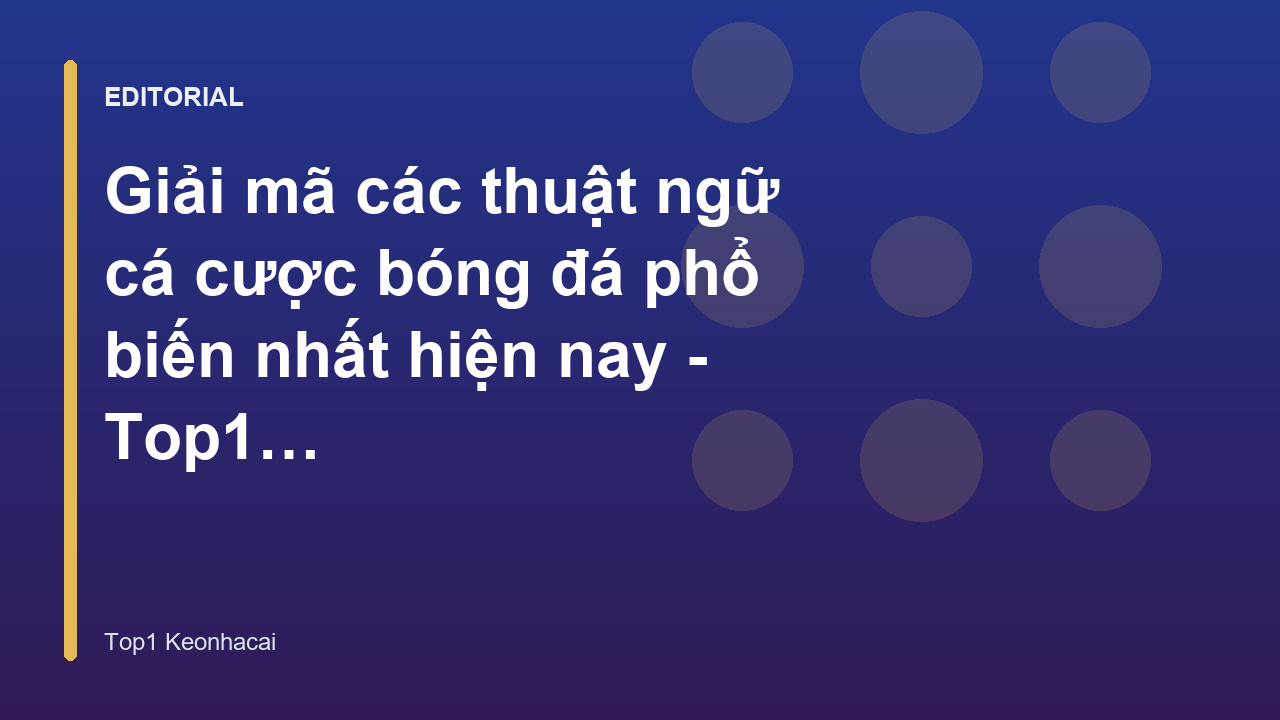 Giải mã các thuật ngữ cá cược bóng đá