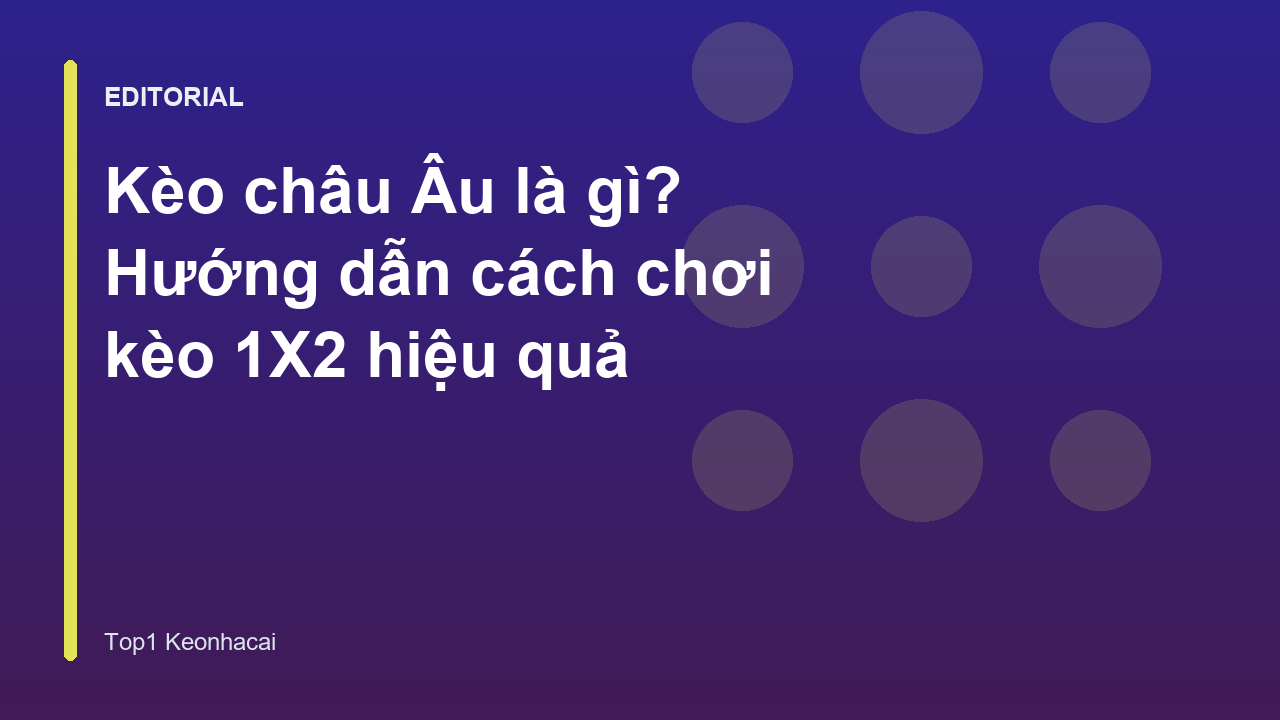 Giải thích kèo châu Âu là gì trong bóng đá